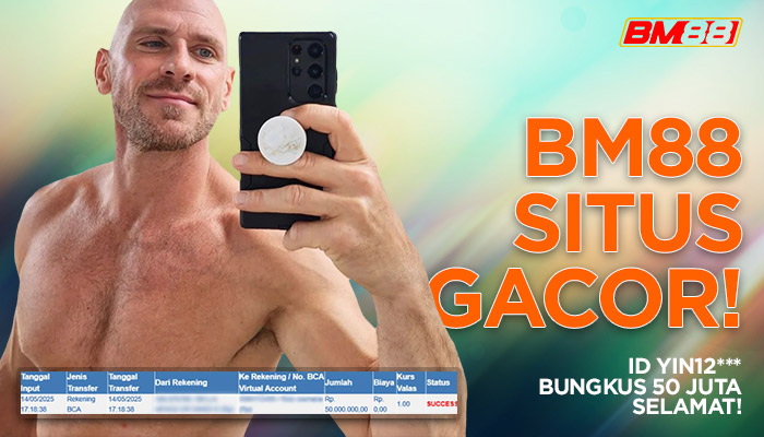 BM88 Situs Gacor! ID Yin12*** Bungkus 50 Juta