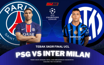 Tebak Skor UCL: Laga Puncak Final PSG vs Inter Milan!