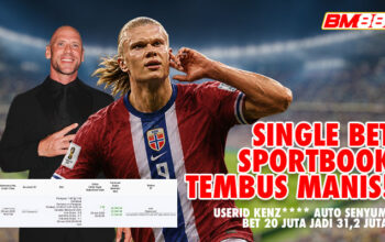 SINGLE BET SPORTBOOK TEMBUS MANIS! USERID KENZ**** AUTO SENYUM DI BM88